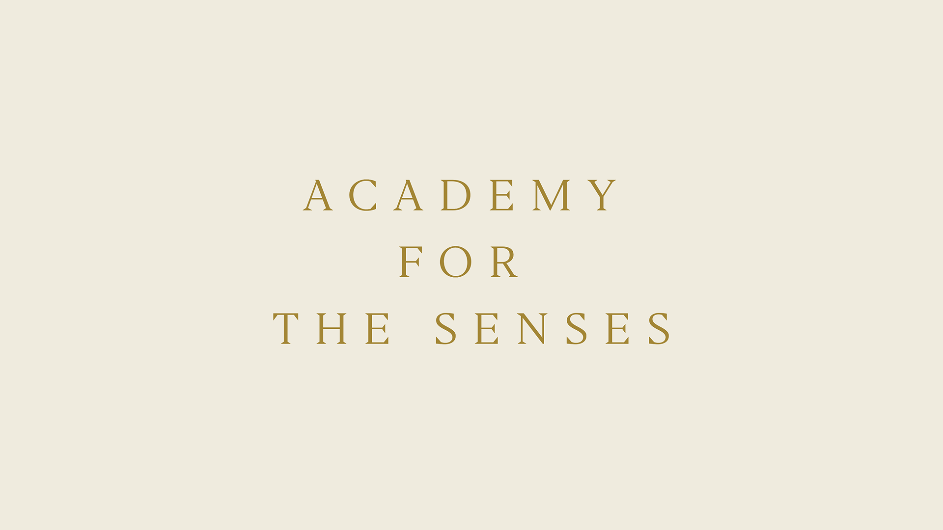 Academy for the senses